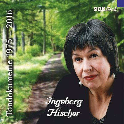 Ingeborg Hischer: Tondokumente 1975  2016, CD